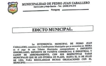 La Municipalidad de Pedro Juan Caballero emite edicto donde recuerda a la ciudadania sobre  las obligaciones financieras relacionadas con el Impuesto Inmobiliario, de Patente Comercial e Industrial y otros 